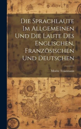 Die Sprachlaute im Allgemeinen und die Laute des Englischen, Französischen und - Picture 1 of 2
