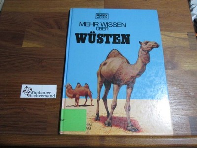 Mehr wissen über Wüsten. von u. David Cook. Bilder von Roy Coombs. Dt. von Hans-