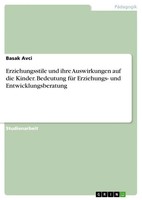 Erziehungsstile Und Ihre Auswirkungen Auf Die Kinder. Bedeutung FüR...