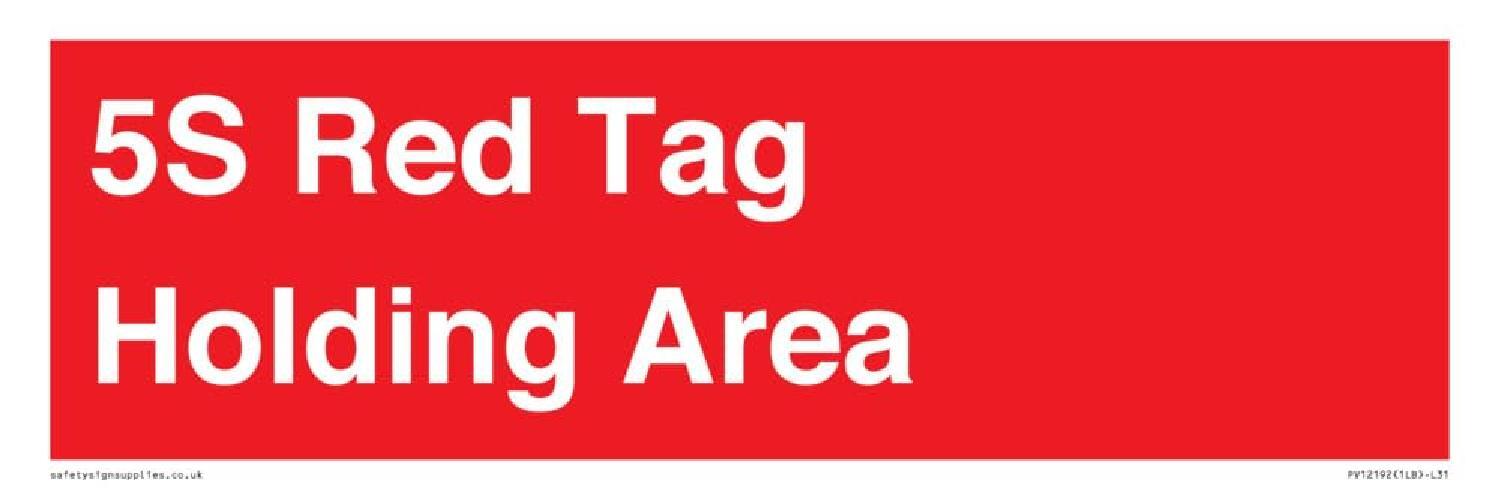 5S Red Tag Holding Area Sign – 300 x 100 mm – L31