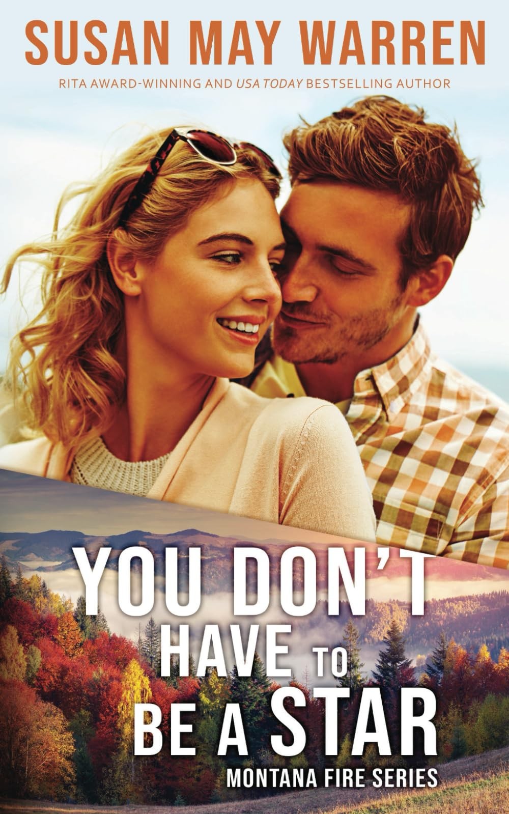 You Don't Have to Be a Star: The Park Ranger and the Movie Star...(Montana Fire