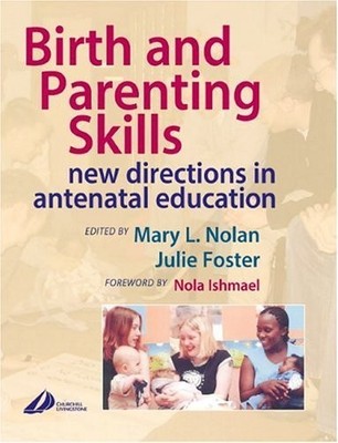 Birth and Parenting Skills: New  by Foster BSc  RGN  RM  DipHE, Julie 0443074747