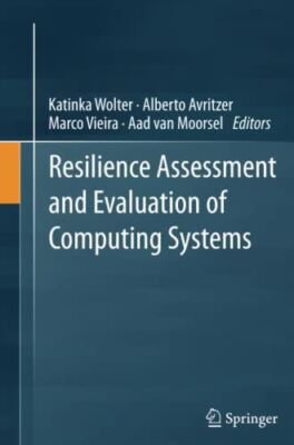 Resilience Assessment and Evaluation of Computing Systems (2014)
