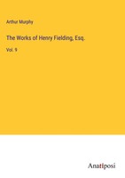 Arthur Murphy | The Works Of Henry Fielding, Esq. | Buch | Englisch (2023)