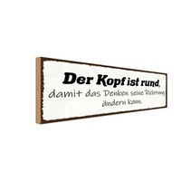 Holzschild 10X27 Cm Kopf Ist Rund Damit Denken Seine Spruch Zitat Deko Geschenk