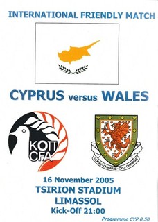 CYPRUS v WALES FRIENDLY MATCH TSIRION STADIUM LIMASSOL 16th NOV 2005