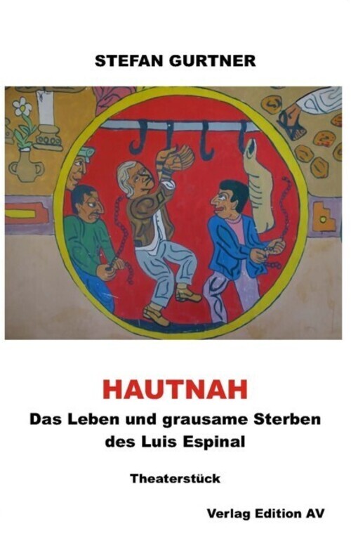 Stefan Gurtner | Hautnah - Das Leben Und Grausame Sterben Des Luis