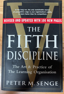 The Fifth Discipline: The art and practice of the learning organization