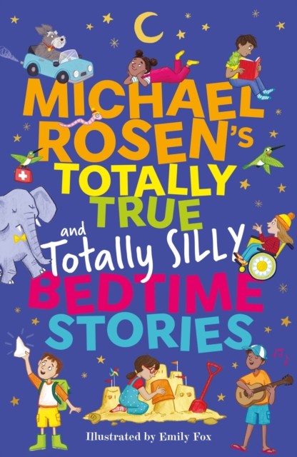 Michael Rosen's Totally True (and totally silly) Bedtime Stories: Uplifting five-minute true stories of hope and happiness from around the world - Image 4
