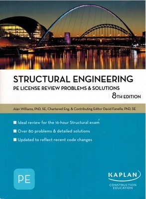Structural Engineering : PE License Review: Problems and Solutions 8E