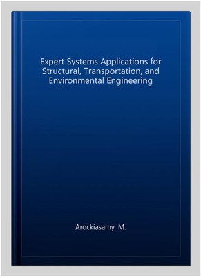 Expert Systems Applications for Structural, Transportation, and Environmental...