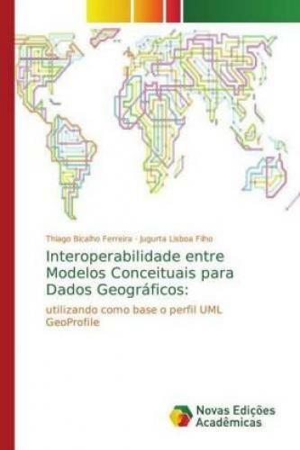 Thumbnail - Interoperabilidade Entre Modelos Conceituais Para Dados Geográficos: