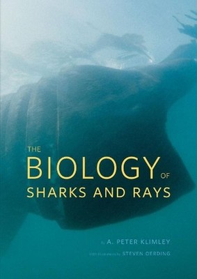 The Biology of Sharks and Rays by A. Peter Klimley (English) Hardcover Book
