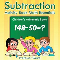 Gusto | Subtraction Activity Book Math Essentials Children's Arithmetic Books