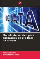 Devang Swami (U. A.) | Modelo De ServiçO Para AplicaçõEs De Big Data Na Nuvem