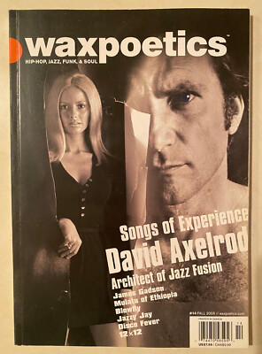 WAX POETICS magazine Fall 2005 #14 DAVID AXELROD James Gadson Blowfly Jazzy Jay
