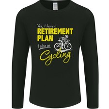 Cycling Retirement Plan Cyclist Funny Mens Long Sleeve T-Shirt