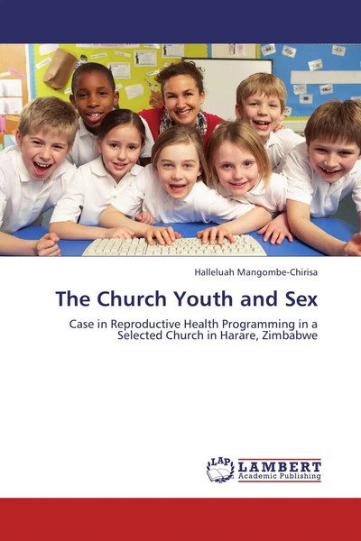 Halleluah Mangombe-Chirisa | The Church Youth And Sex | Taschenbuch | Englisch-image