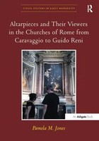 Altarpieces And Their Viewers In The Churches Of Rome From Caravaggio To...