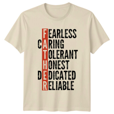 Fearless Caring Father T-Shirt, Tolerant Honest Dedicated Reliable