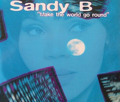 Sandy B - Make The World Go Round (CD, Maxi) 0743213834221