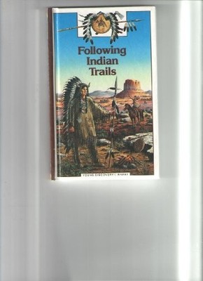 Following Indian Trails (Young Discovery Library) (English and French Editio...