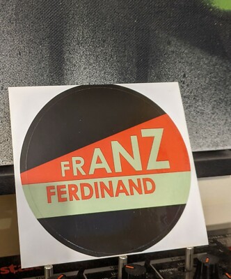 Franz Ferdinand Promo Sticker You Could Have Had It So Much Better Album
