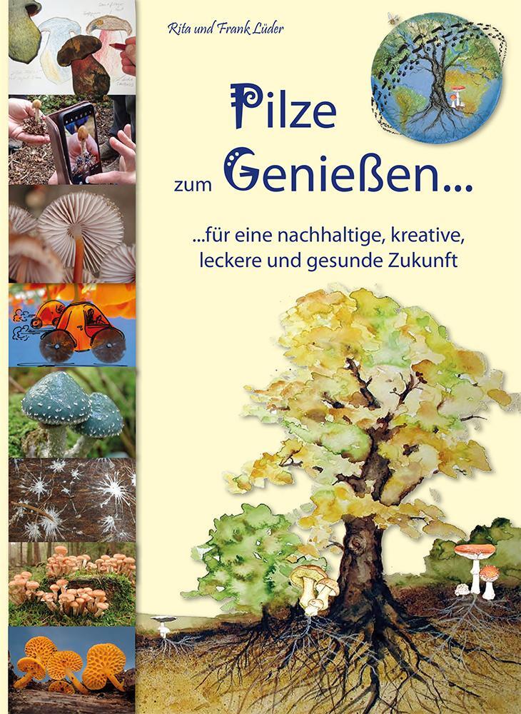 Thumbnail - Pilze Zum Genießen...: Das Familien-pilzbuch Für Küche, Kreativität