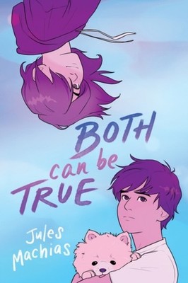 Both Can Be True by Jules Machias (Paperback Book)