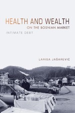 Larisa Jašarević Health and Wealth on the B...