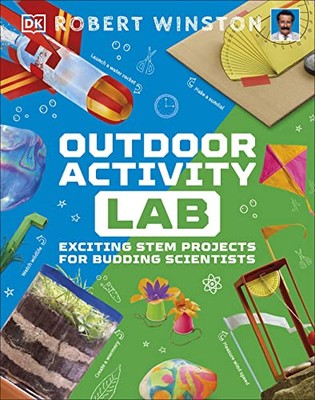 Outdoor Activity Lab: Spannende Stammprojekte für angehende Wissenschaftler von Robert W