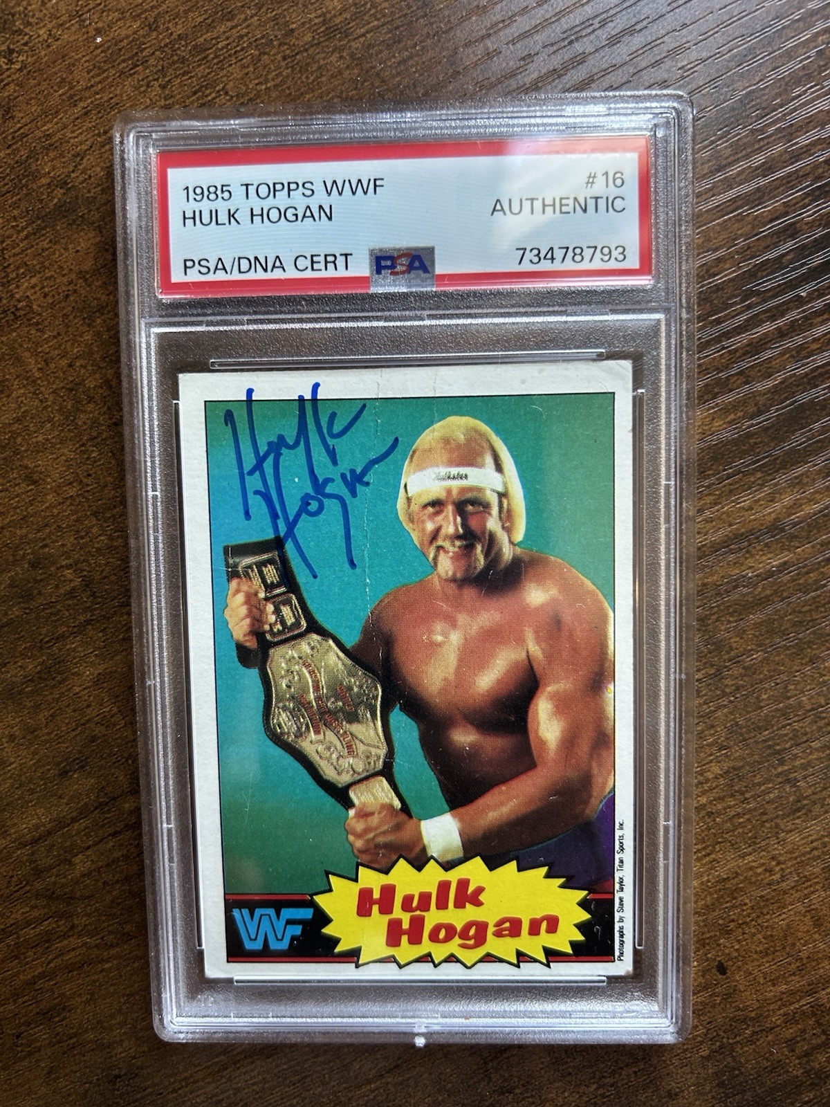1985 Topps WWF Hulk Hogan #16. Autographed and Authenticated. PSA/DNA CERT.