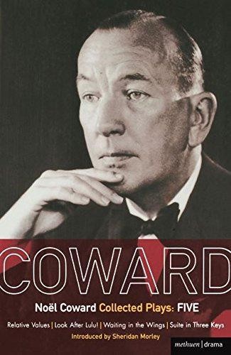 Noel Coward Collected Plays:Five: Relative Values; Look... - Coward, Noël