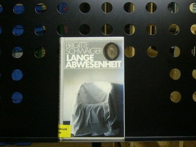 Lange Abwesenheit. GROSSDRUCKAUSGABE Schwaiger, Brigitte :
