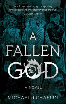 The Book Guild Ltd A Fallen God.