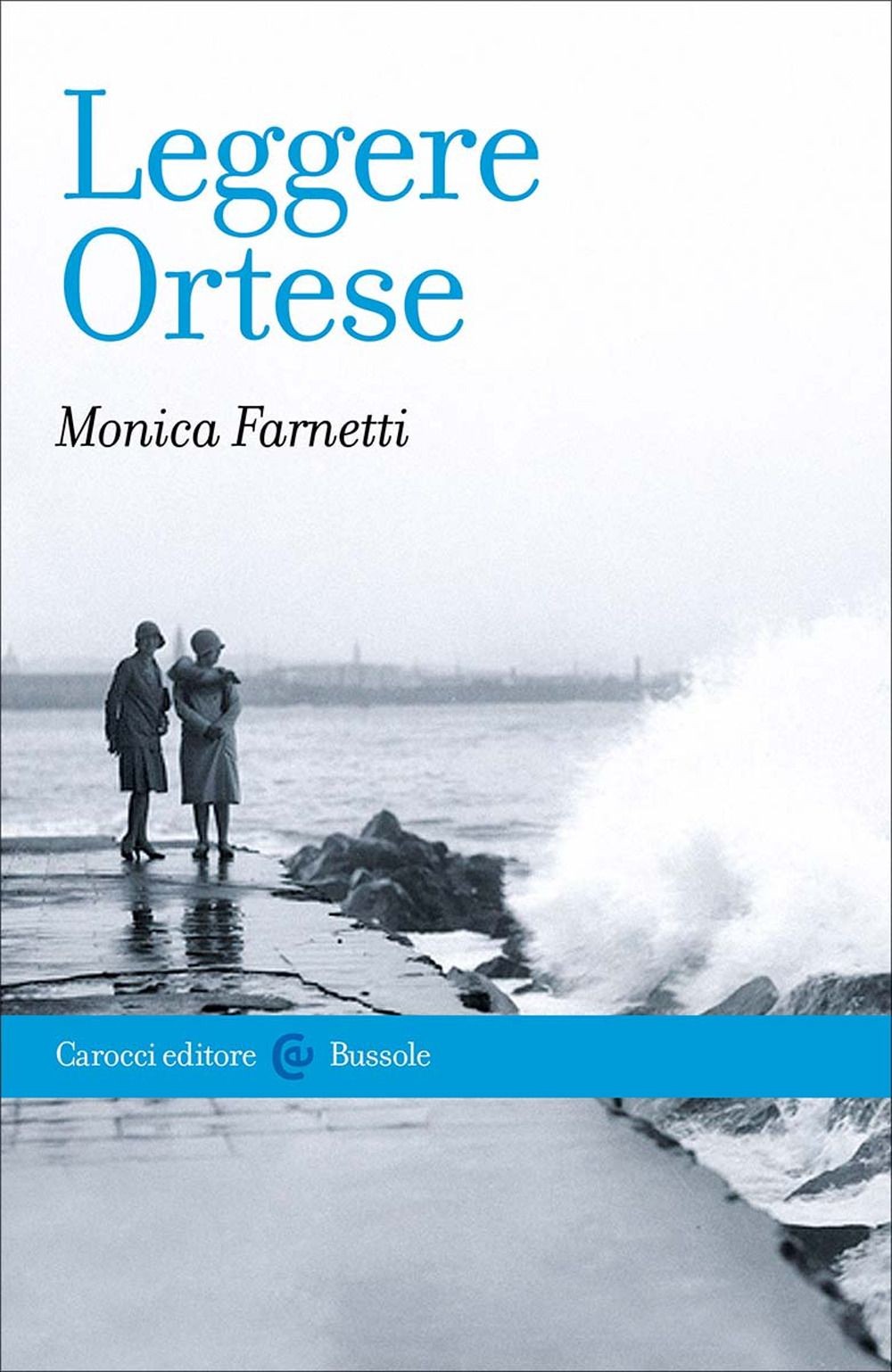 Libri Monica Farnetti - Leggere Ortese