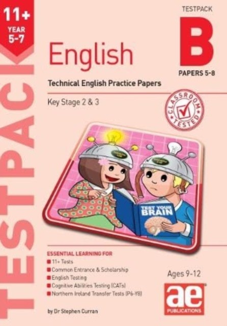 11+ English Year 5-7 Testpack B Practice Papers 5-8 by Dr Stephen C Curran