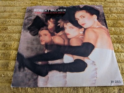ROBERT PALMER-I DIDN'T MEAN TO TURN YOU ON/GET IT THROUGH..IS283(1985) VG+/VG+