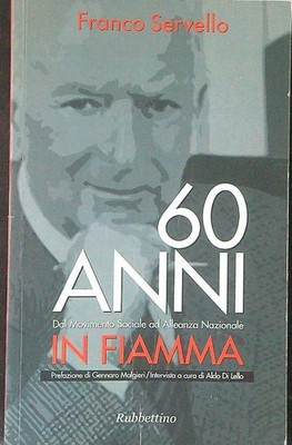 60 ANNI IN FIAMMA SERVELLO FRANCO RUBBETTINO 2006  BROSSURA