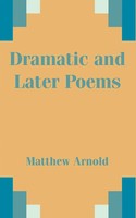 Dramatic And Later Poems Matthew Arnold Taschenbuch Kartoniert / Broschiert 2002