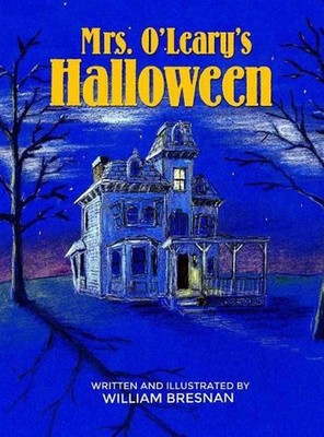 Mrs. O'Leary's Halloween by William Bresnan (English) Hardcover Book