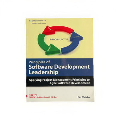 Principles of Software Development Leadership Applying Project Management 4th Ed