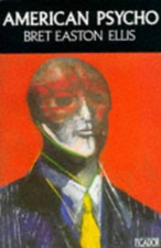 American Psycho by bret Easton Ellis - VERY G...