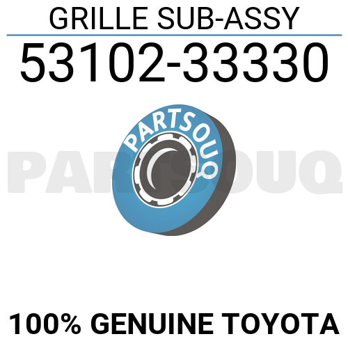 5310233330 Genuine Toyota GRILLE SUB-ASSY 53102-33330 | eBay