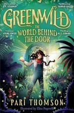 GREENWILD: THE WORLD BEHIND THE DOOR By unknown author