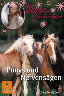 Ninas Pferdeträume - Ponys und Nervensägen: Band 1: Roman (Gulliver) Mäder, Amel