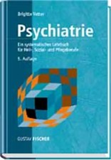 Psychiatrie. Ein systematisches Lehrbuch für Heil-, Sozial- und Pflegeberufe