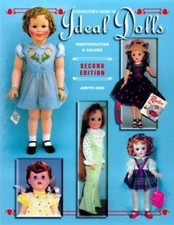 Collector's Guide To Ideal Dolls: Identification and Values by Judith Izen