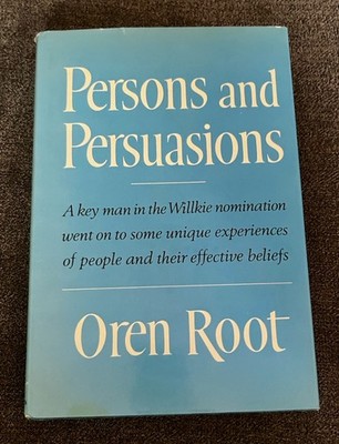 Oren Root Signed 1st Edition Persons Persuasions HC DJ 1974 Willkie