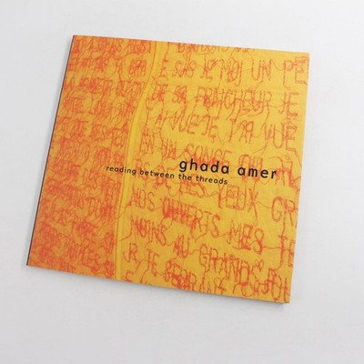 Ghada Amer: Reading Between the Threads Book by Selene Wendt